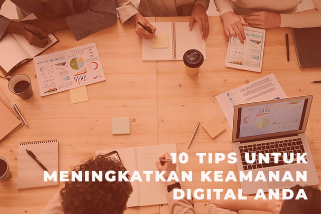 10 Tips untuk Meningkatkan Keamanan Digital Anda